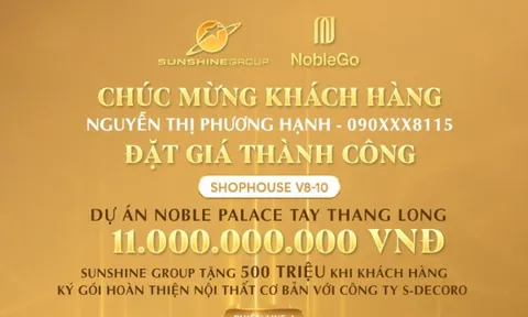 Sunshine Group livestream tối 11/7: Khách đặt giá trúng nhà phố Noble Palace Tay Thang Long rẻ hơn 2,5 tỷ đồng