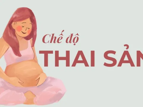 Chế độ thai sản từ 1/7: Thêm đối tượng được hưởng, tăng ngày nghỉ, mở rộng quyền lợi